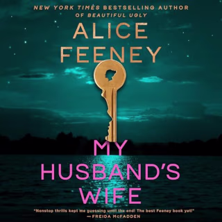 "My Husband's Wife" by Alice Feeney, narrated by Bel Powley and more
