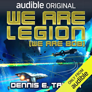 "We Are Legion (We Are Bob)" by Dennis E. Taylor, narrated by Ray Porter