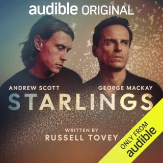 "Starlings" by Russell Tovey, narrated by Andrew Scott and George MacKay