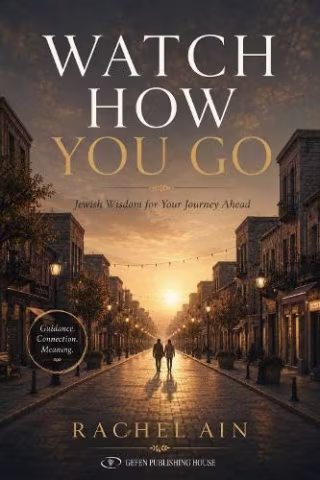 "Watch How You Go," by Rachel Ain