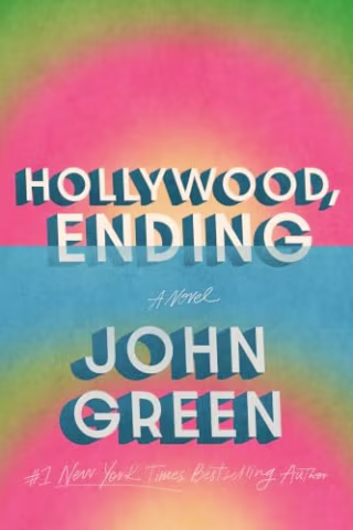 Hollywood, Ending by John Green