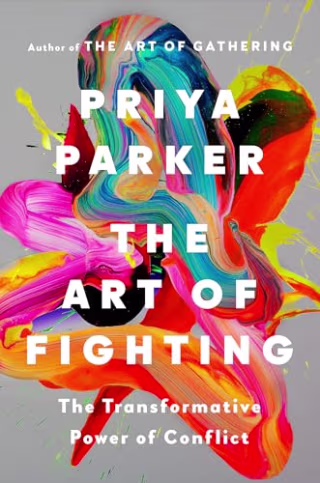"The Art of Fighting," by Priya Parker