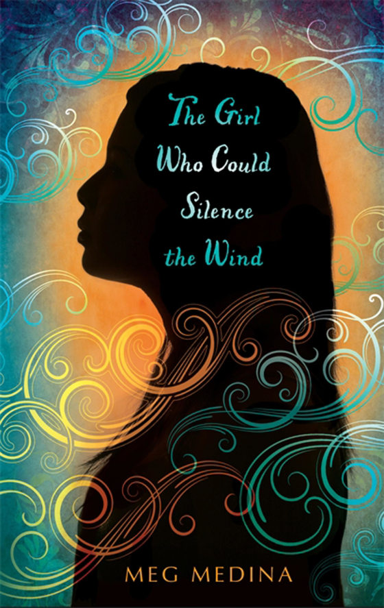 "The Girl Who Could Silence the Wind," a book by Latina author Meg Medina.