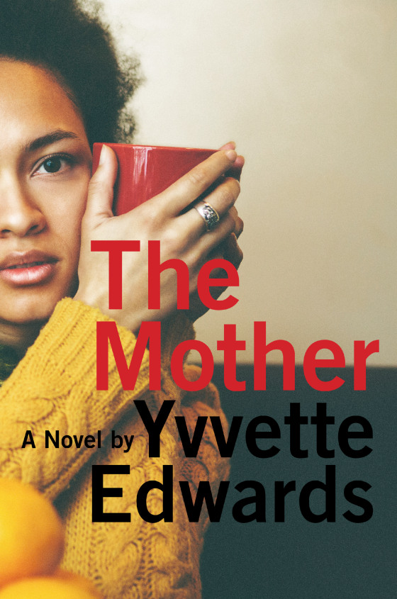 The Mother is a new book by Yvette Edwards