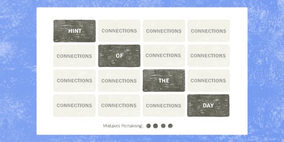 Drawing of a New York Times Connections game board. The words "Hint of the day" fill each of four dark grey tiles diagonally across the board. The rest of the tiles are light grey, with the word "connections" in each of them.