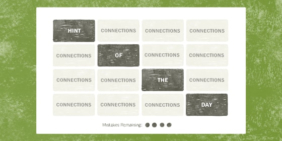 Drawing of a New York Times Connections game board. The words "Hint of the day" fill each of four dark grey tiles diagonally across the board. The rest of the tiles are light grey, with the word "connections" in each of them.