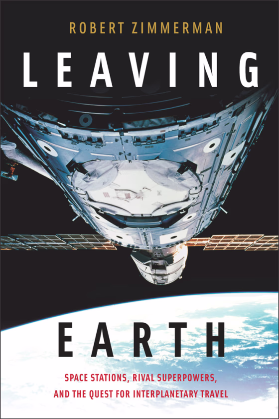 "Leaving Earth," written by award-winning essayist and author Robert Zimmerman, traces the history of the international space station and its American and Russian precursors, and looks forward to the future of space outposts.