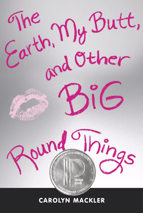 Carolyn Mackler’s book “The Earth, My Butt, and Other Big Round Things” frankly addresses difficult topics like body image, date rape and self-mutilation. Many educators have praised it as a realistic portrayal of teen life, but some say its themes and language are too mature for students.