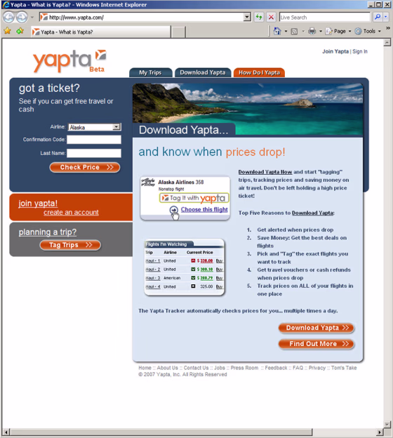 Next-generation Web sites such as Yapta.com are in beta testing and could soon simplify the search for good deals and/or accurate travel information.