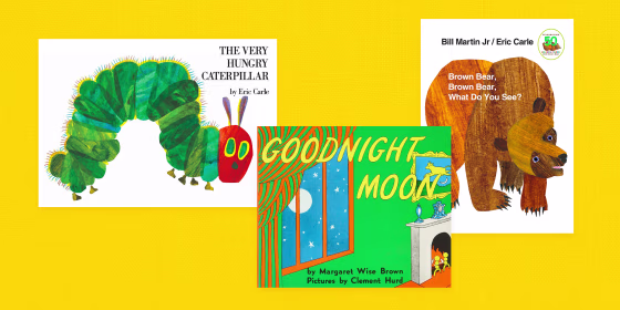 Image: The book covers of \"The Very Hungry Caterpillar,\" \"Goodnight Moon,\" and \"Brown Bear, Brown Bear, What Do You See?\"