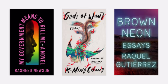 "My Government Means to Kill Me," "Gods of Want" and "Brown Neon" are among the year's must-read LGBTQ books.