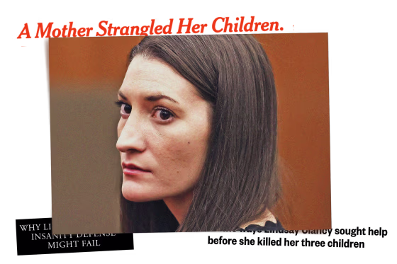 Photo illustration of Lindsay Clancy in court with news headlines reading "A mother strangled her children," "Lindsay Clancy sought help before she killed her three children," and "Why Lindsay Clancy's insanity defense might fail."