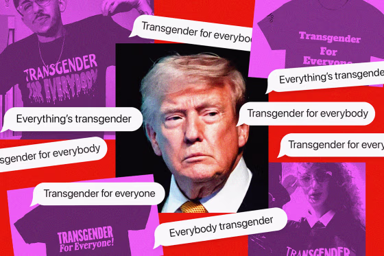 The president has used the phrase "transgender for everyone," or some variation of it, at least 91 times since January 2025.