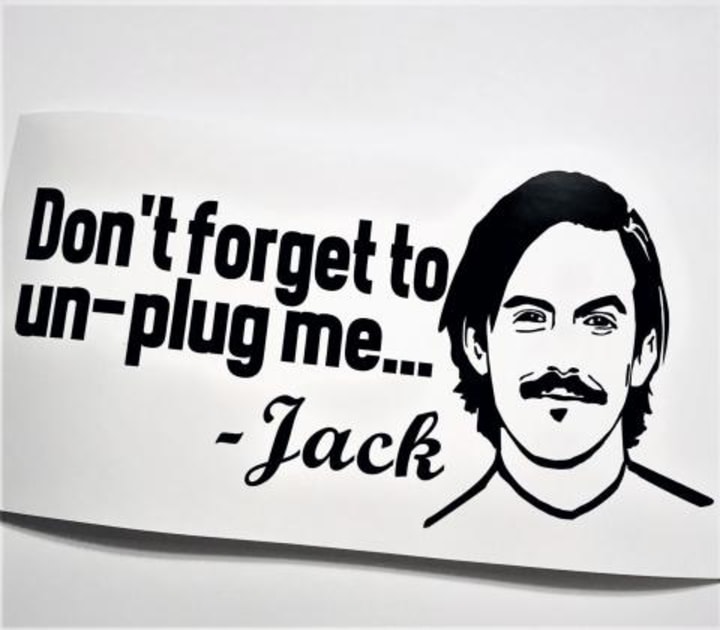 Jack Pearson Don't Forget To Unplug Me Black Vinyl Decal