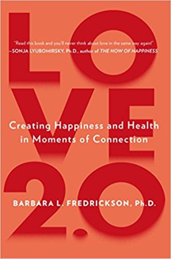 Love 2.0: Finding Happiness and Health in Moments of Connection