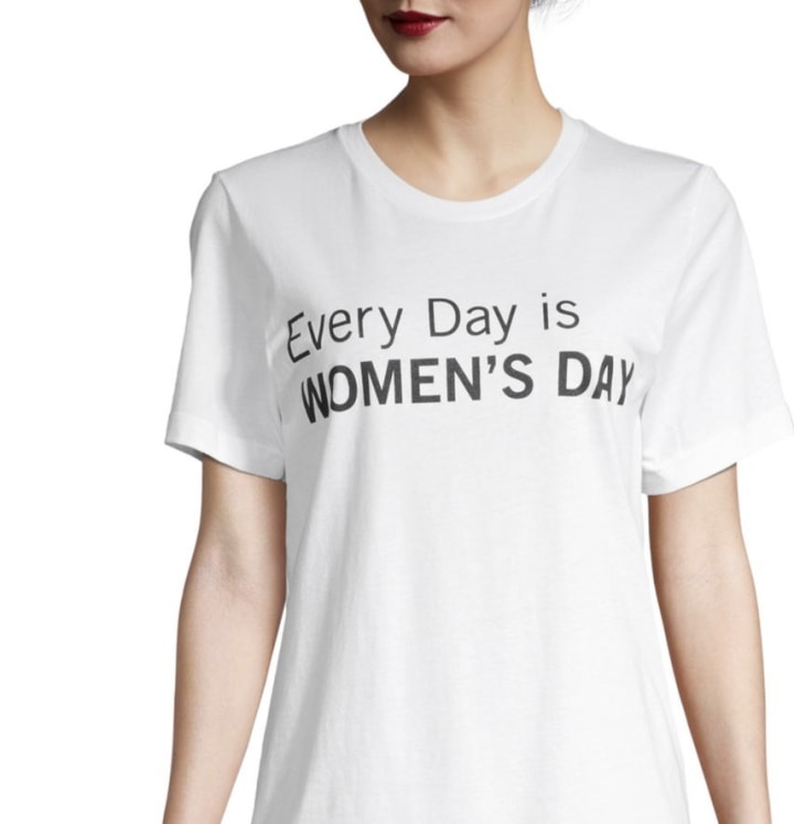 Every Day is Women's Day T-Shirt