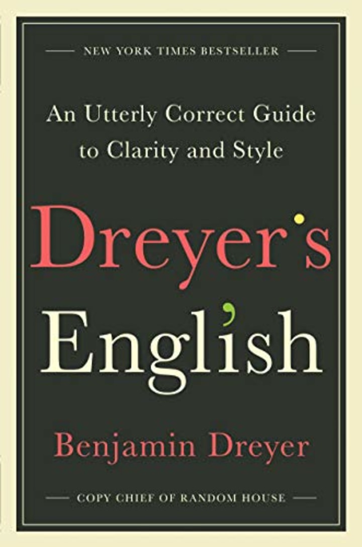 Dreyer&#039;s English: An Utterly Correct Guide to Clarity and Style