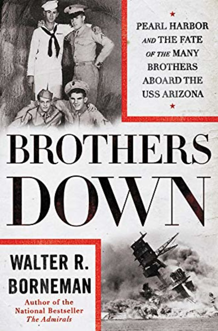 Brothers Down: Pearl Harbor and the Fate of the Many Brothers Aboard the USS Arizona