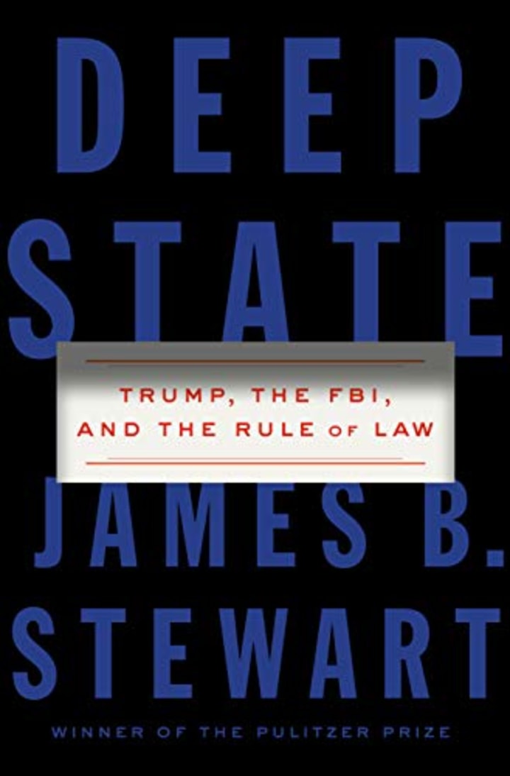 &quot;Deep State,&quot; by James B. Stewart