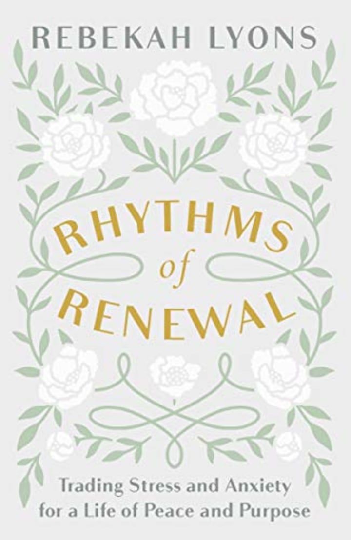 &quot;Rhythms of Renewal,&quot; by Rebekah Lyons