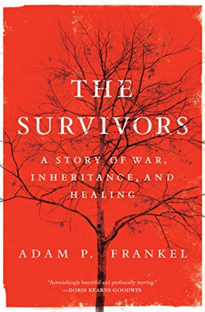 &quot;The Survivors: A Story of War, Inheritance, and Healing,&quot; by Adam Frankel