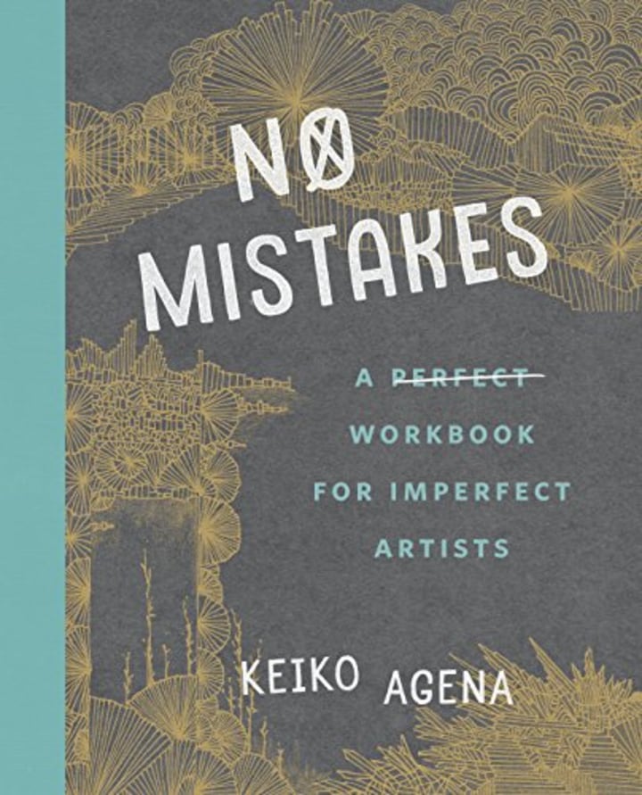 No Mistakes: A Perfect Workbook for Imperfect Artists
