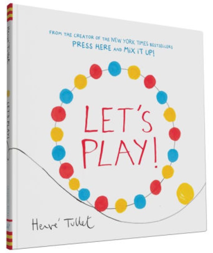 &quot;Let&#039;s Play,&quot; by Herve Tullet