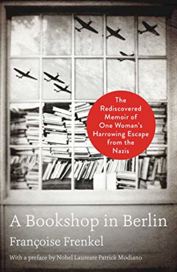A Bookshop in Berlin: The Rediscovered Memoir of One Woman&#039;s Harrowing Escape from the Nazis