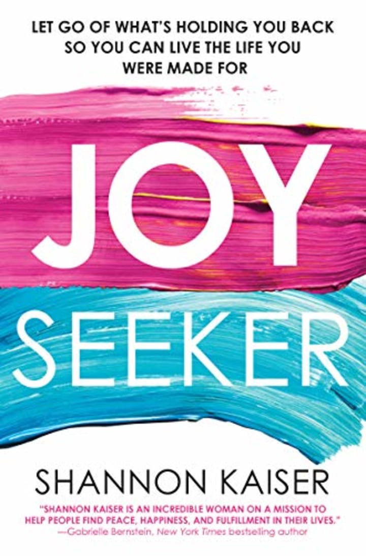 Joy Seeker: Let Go of What&#039;s Holding You Back So You Can Live the Life You Were Made For