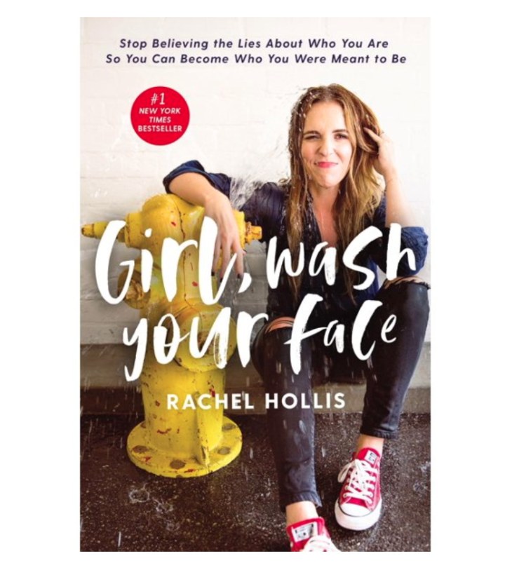 "Girl, Wash Your Face," by Rachel Hollis