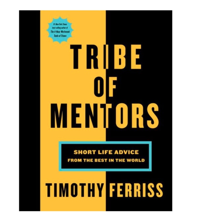 "Tribe of Mentors" by Tim Ferriss