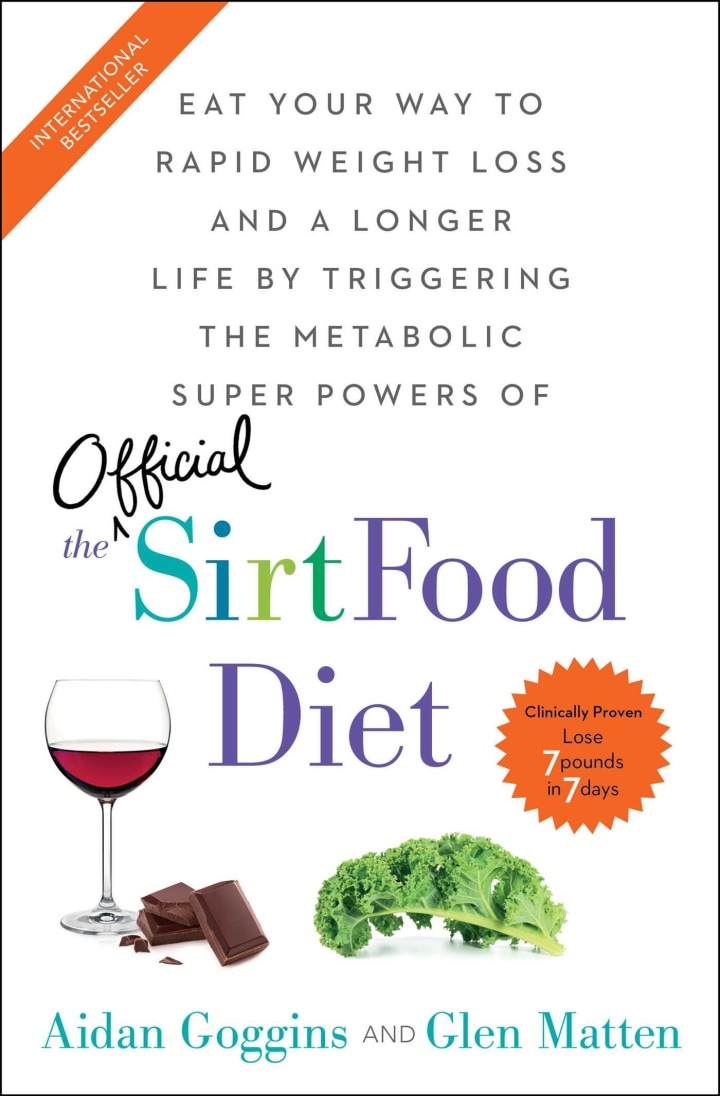 &quot;The Sirtfood Diet,&quot; by Aidan Goggins and Glen Matten