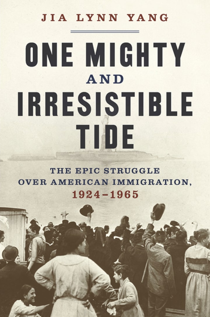 One Mighty and Irresistible Tide: The Epic Struggle Over American Immigration, 1924-1965 (Hardcover)