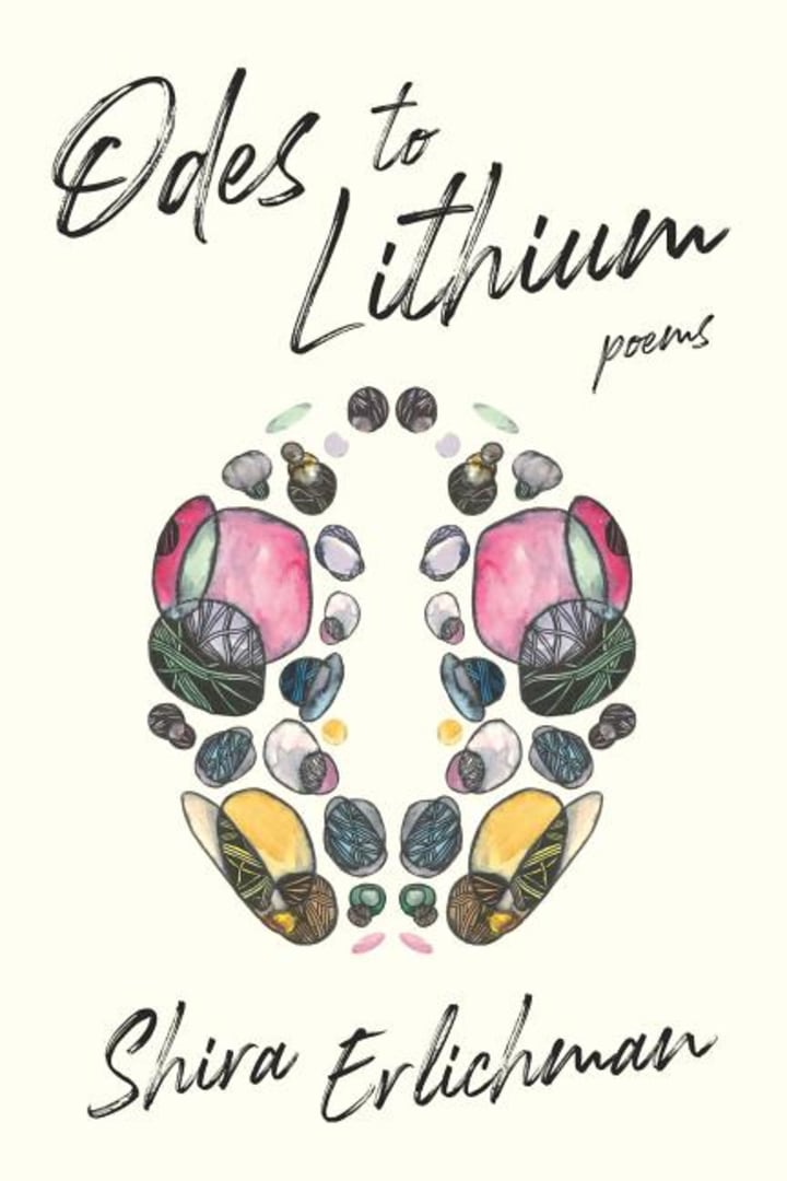 More About Odes to Lithium by Shira Erlichman