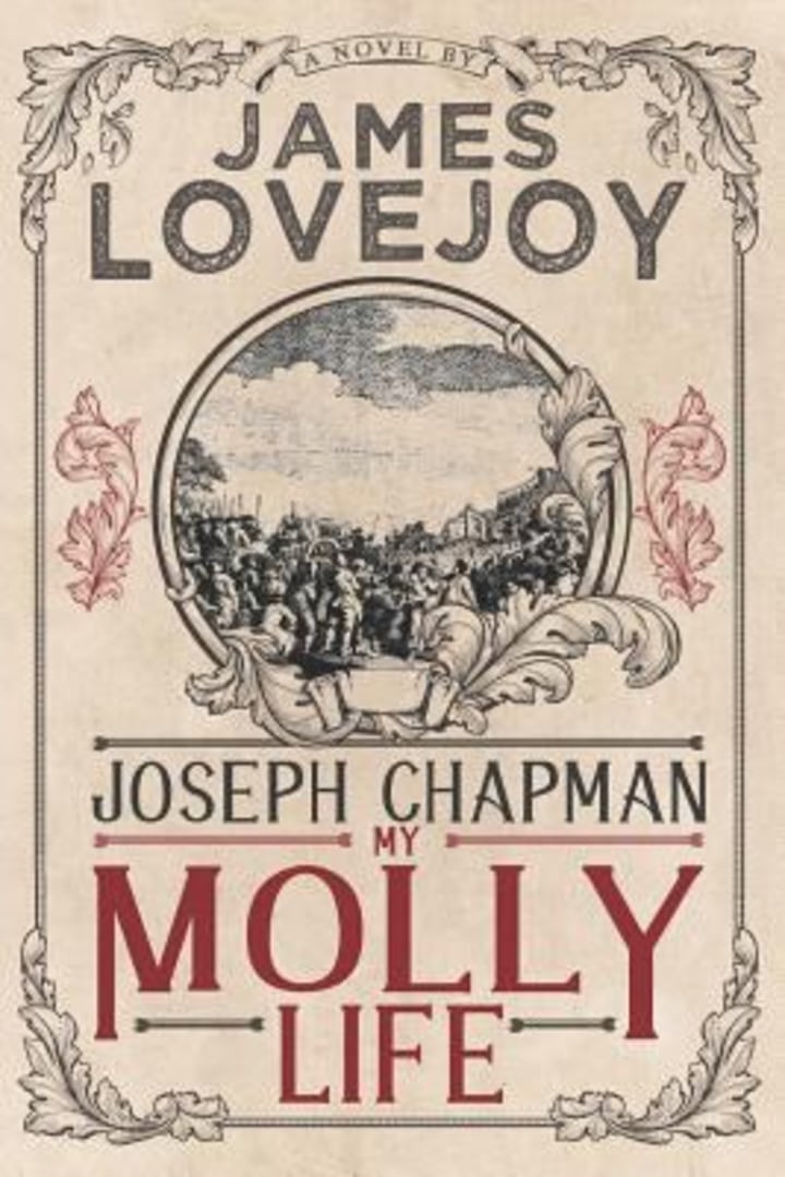 Joseph Chapman: My Molly Life by James Lovejoy