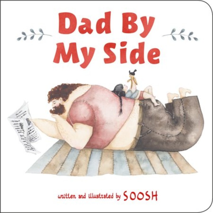 &quot;Dad By My Side,&quot; by Soosh