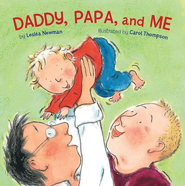 &quot;Daddy, Papa and Me,&quot; by Leslea Newman, Carol Thompson