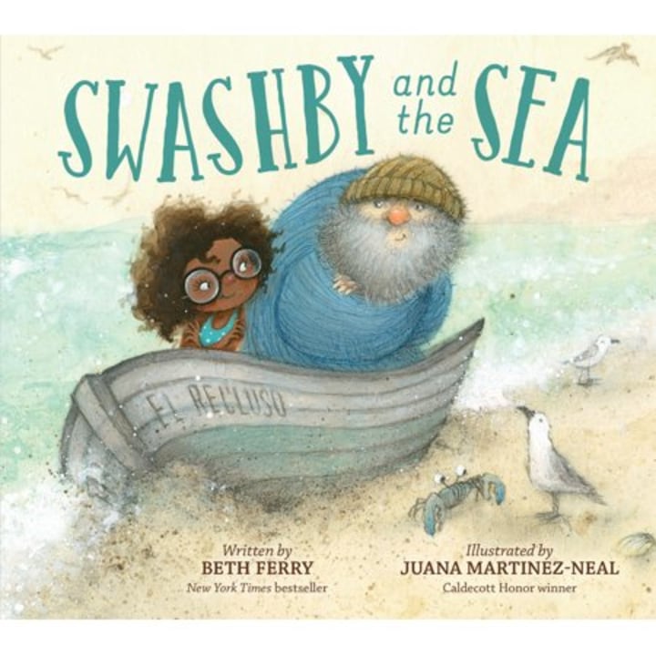 "Swashby and the Sea," by Beth Ferry and Juana Martinez Neal
