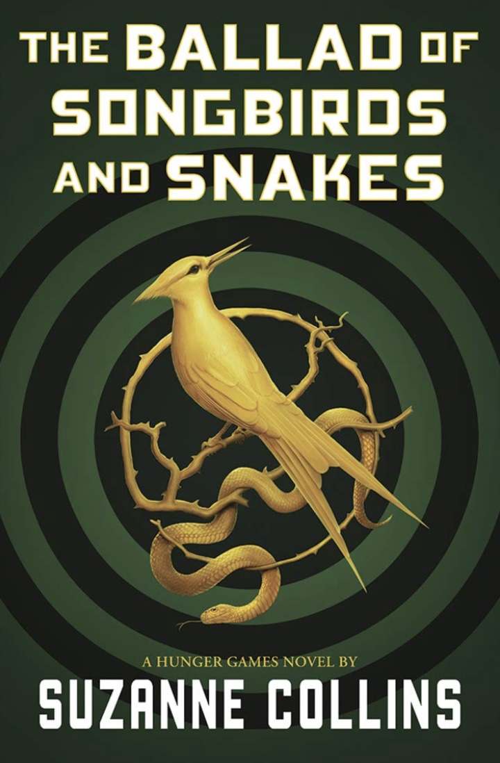 “The Ballad of Songbirds and Snakes,” by Suzanne Collins