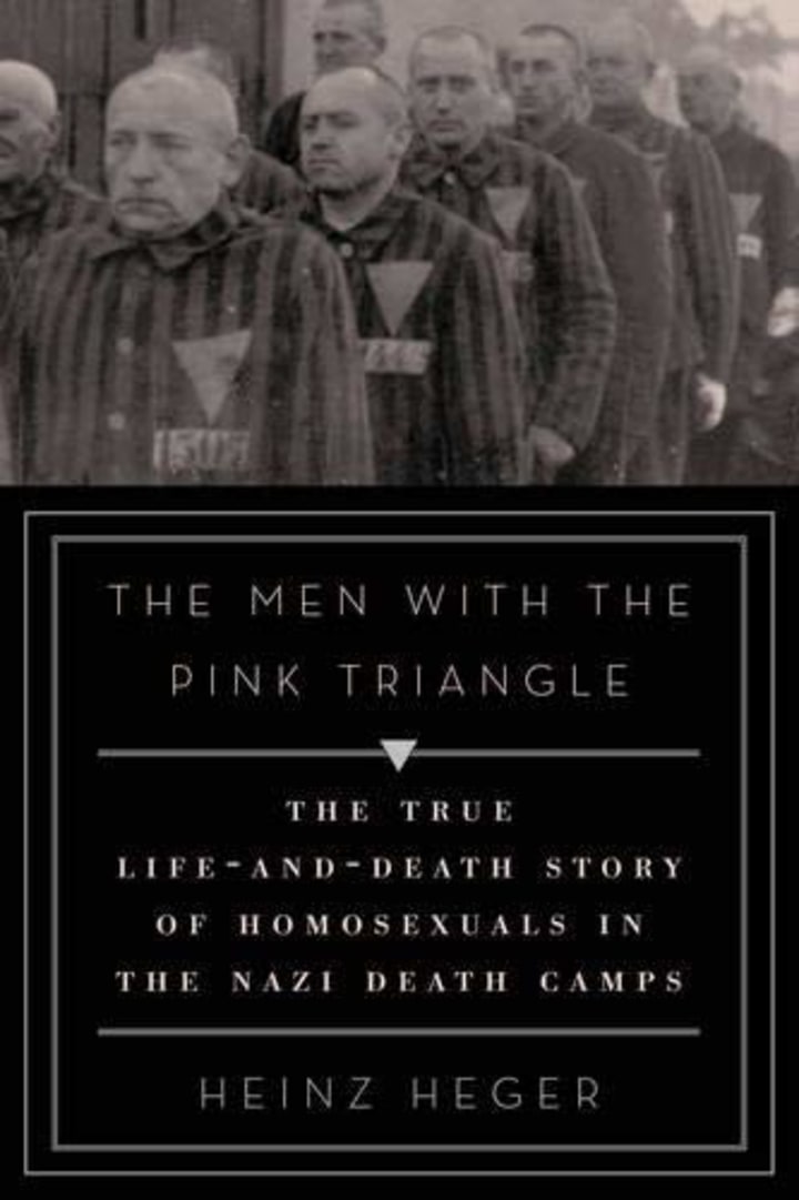 The Men with the Pink Triangle: The True Life-and-Death Story of Homosexuals in the Nazi Death Camps