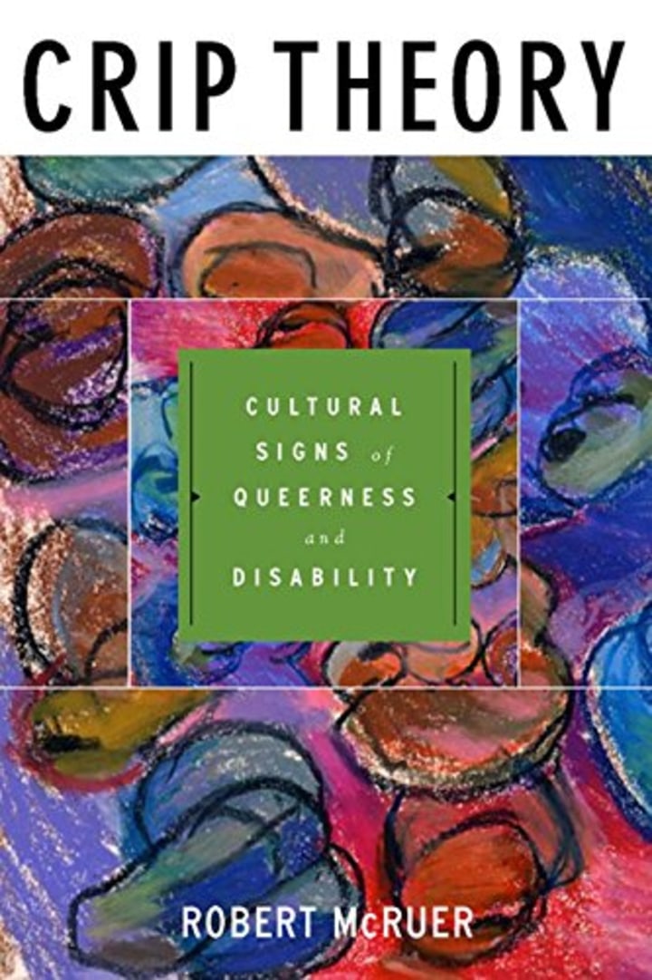 Crip Theory: Cultural Signs of Queerness and Disability (Cultural Front)