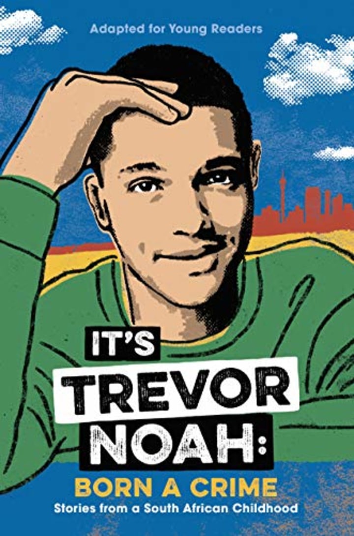 It&#039;s Trevor Noah: Born a Crime: Stories from a South African Childhood (Adapted for Young Readers)
