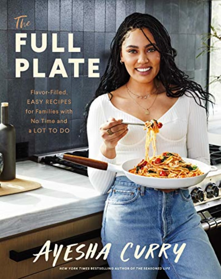 &quot;The Full Plate,&quot; by Ayesha Curry
