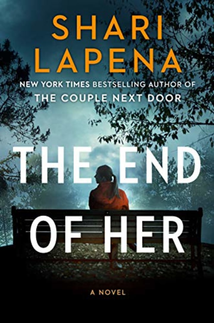 &quot;The End of Her&quot; by Shari Lapena