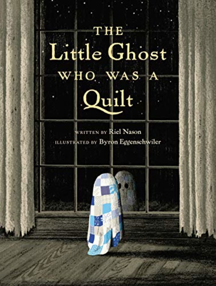 &quot;The Little Ghost Who Was a Quilt&quot; by Riel Nason