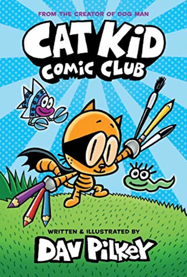 &quot;Cat Kid Comic Club,&quot; by Dav Pilkey