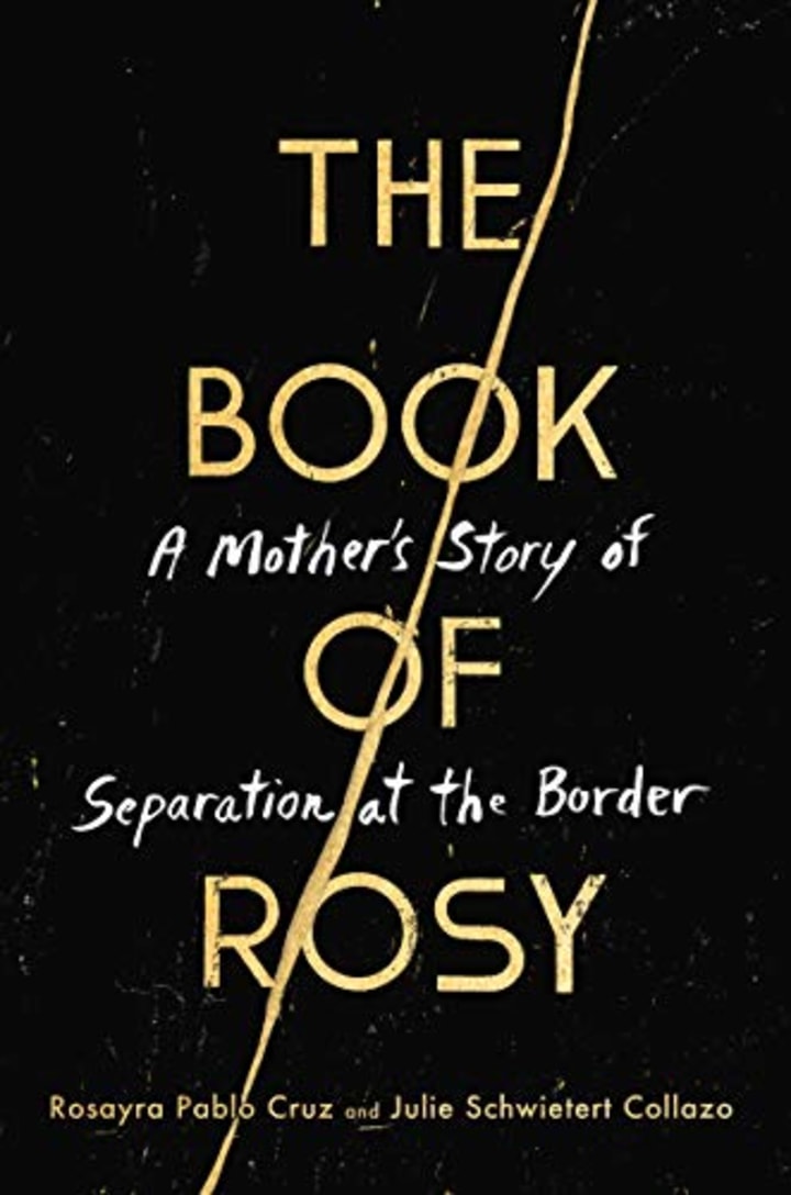 The Book of Rosy: A Mother&#039;s Story of Separation at the Border