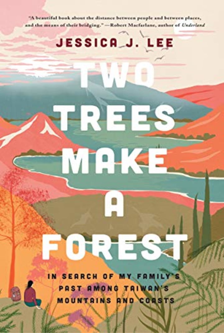 Two Trees Make a Forest: In Search of My Family&#039;s Past Among Taiwan&#039;s Mountains and Coasts