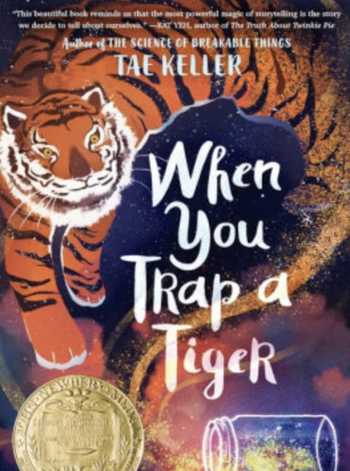 "When You Trap a Tiger," by Tae Keller