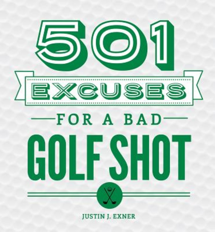 &quot;501 Excuses for a Bad Golf Shot&quot; by Justin Exner
